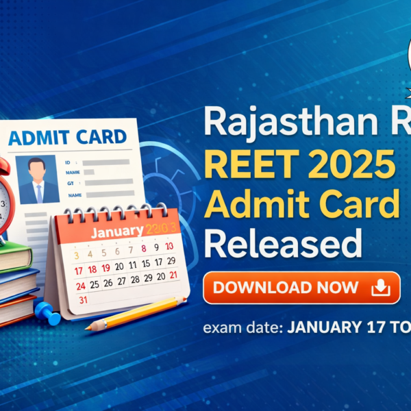 RSSB: REET Admit Card 2025 Released for Mains Exam, Download Now from Official Website