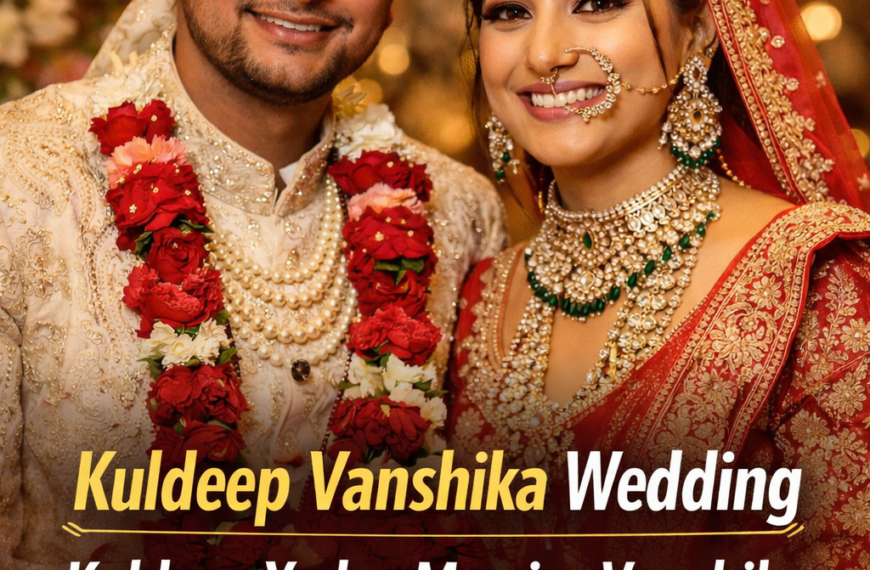 Kuldeep Vanshika Wedding सात फेरों में बंधे कुलदीप और वंशिका, सोशल मीडिया पर छाई शादी की झलकियां