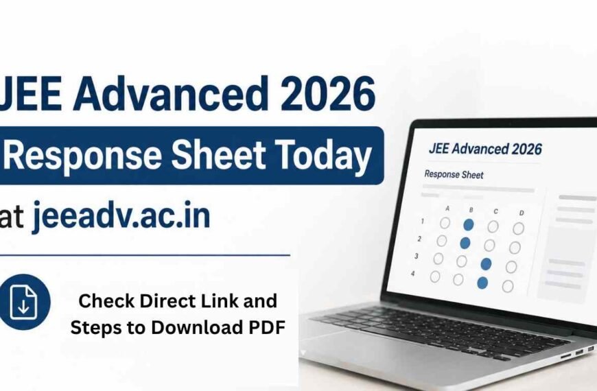 JEE Advanced 2026 Response Sheet Released: Direct Link to Download Here