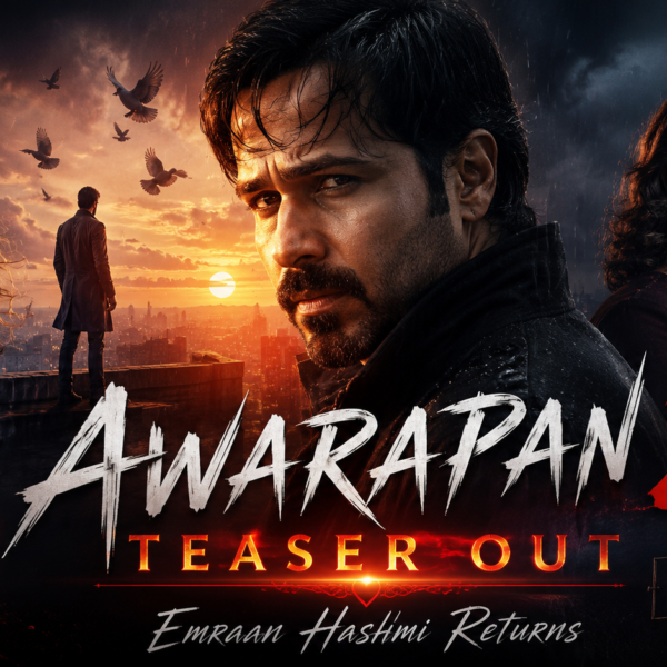 Awarapan 2 Teaser Out: Emraan Hashmi Returns With His Most Emotional Role Yet
